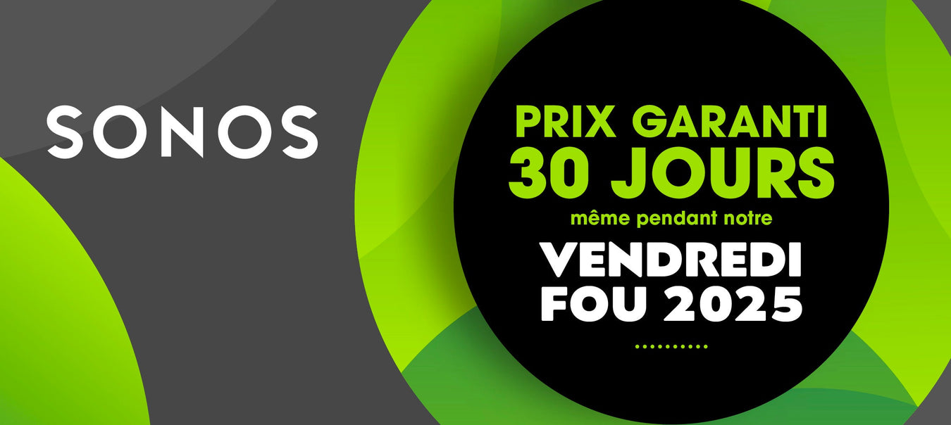 Vendredi fou Sonos 2025 | SONXPLUS Victoriaville